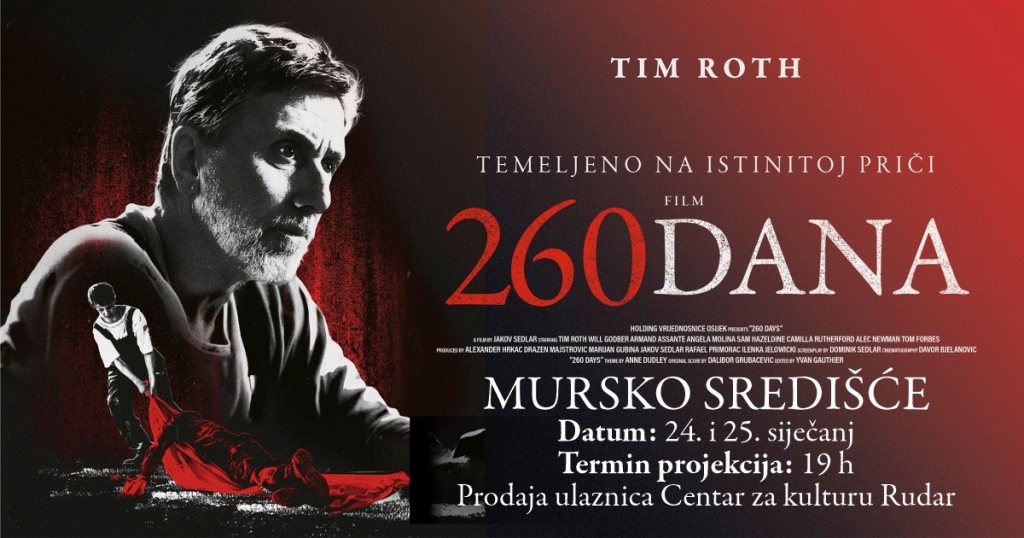 NAJAVA 260 dana po prvi put na sjeveru Hrvatske – dvije projekcije u Murskom Središću