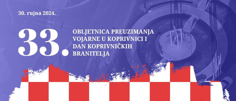 Program obilježavanja 33. obljetnice preuzimanja Vojarne u Koprivnici Dana koprivničkih branitelja