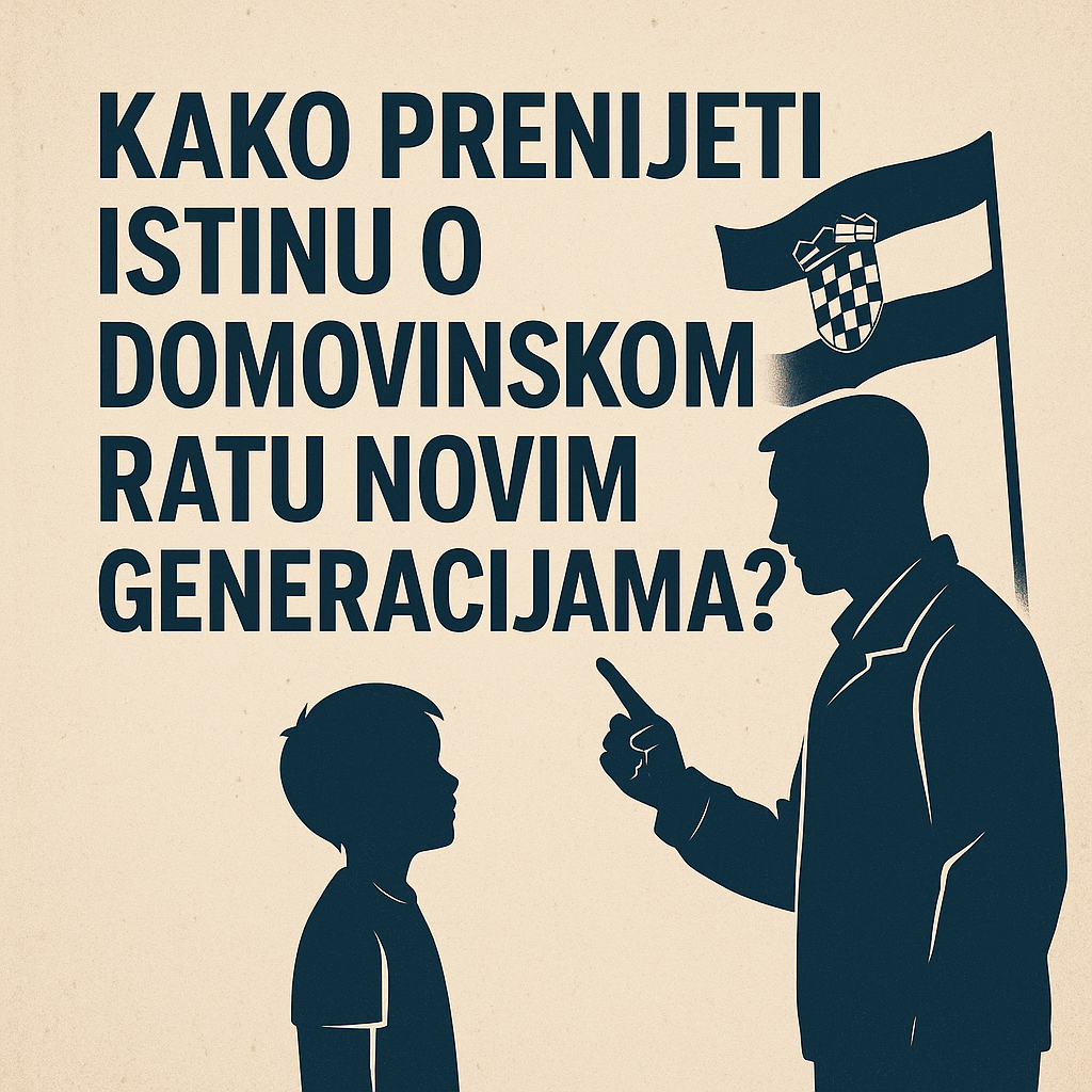 Kako prenijeti istinu o Domovinskom ratu novim generacijama?