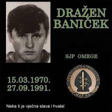 Dražen Baniček (15. ožujka 1970. - 27. rujna 1991.) - TUŽNO SJEĆANJE