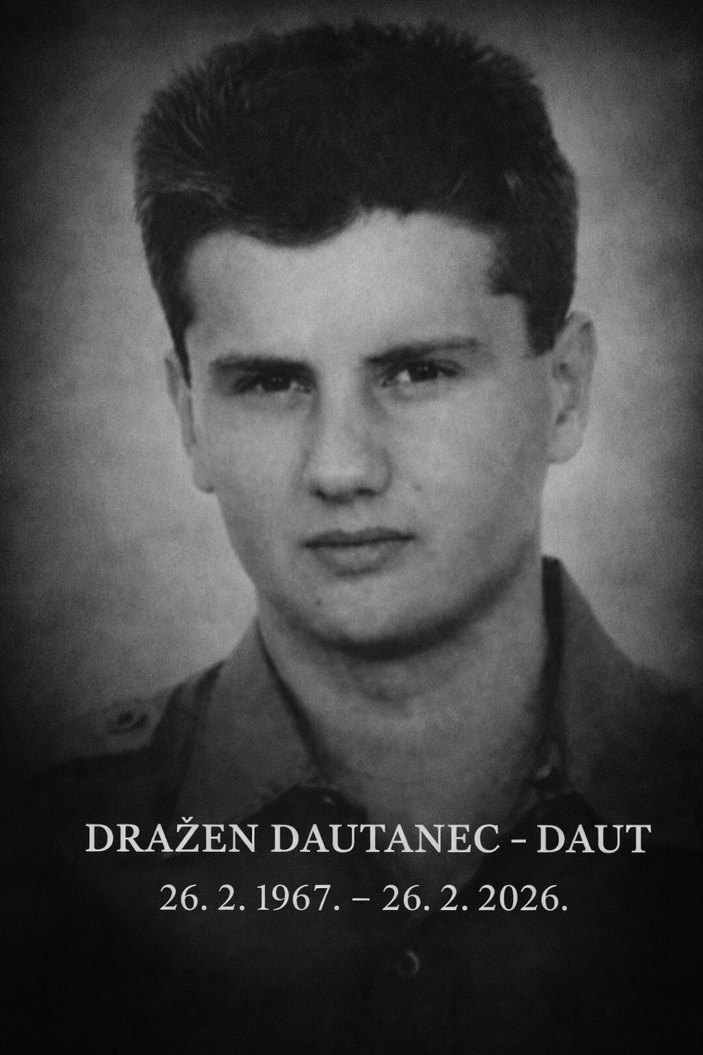 DRAŽEN DAUTANEC – DAUT 26. veljače 1967. – 26. veljače 2026. - TUŽNO SJEĆANJE