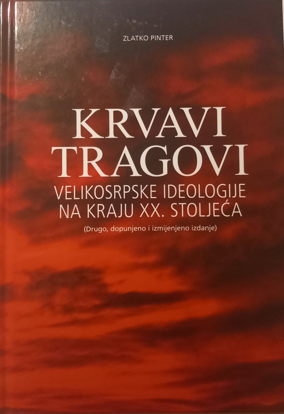 DRUGO IZDANJE KNJIGE "KRVAVI TRAGOVI VELIKOSRPSKE IDEOLOGIJE NA KRAJU XX. STOLJEĆA"