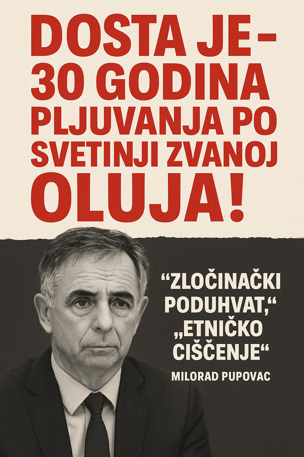 DOSTA JE! 30 GODINA PLJUVANJA PO OLUJI I ŠUTNJE HRVATSKE POLITIKE