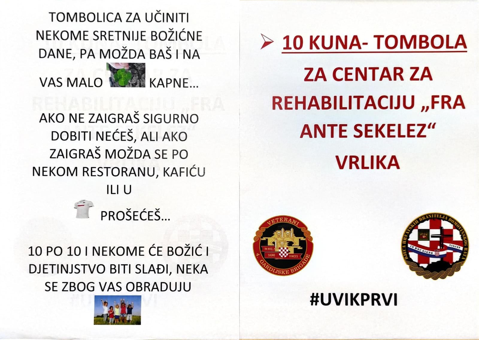 UDRUGA VETERANA ČETVRTE GARDIJSKE  BRIGADE SA SVOJIM KLUBOM DJECE  ORGANIZIRA HUMANITARNU TOMBOLU !!!