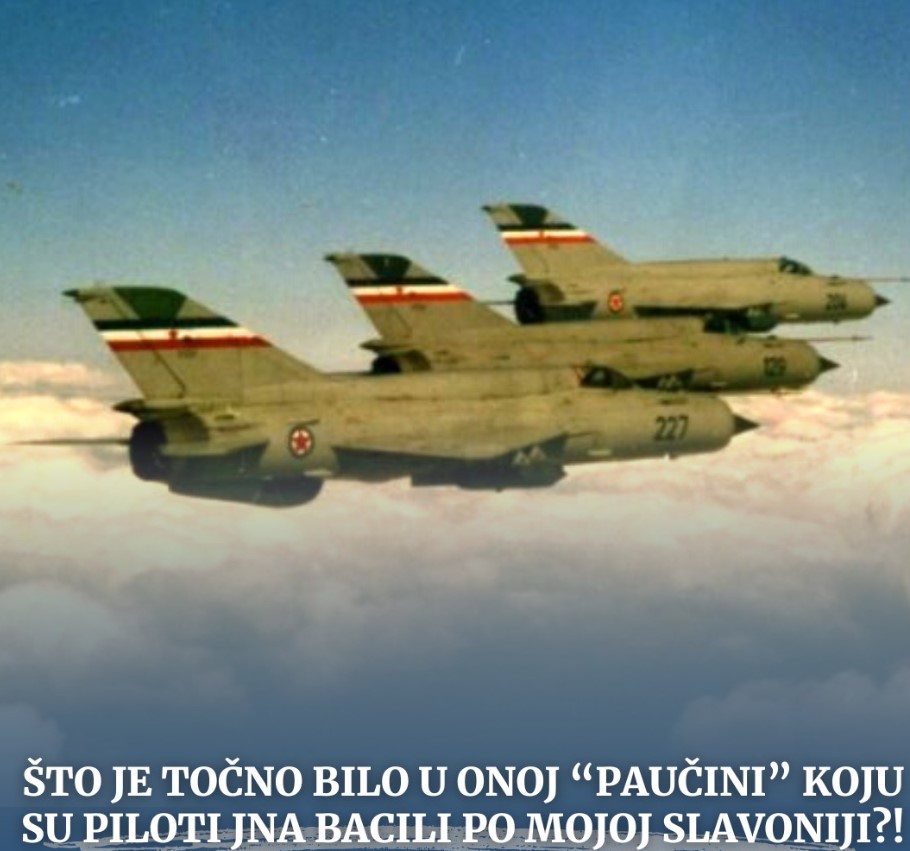 ŠTO JE TOČNO BILO U ONOJ “PAUČINI” KOJU SU PILOTI JNA BACILI PO MOJOJ SLAVONIJI?!