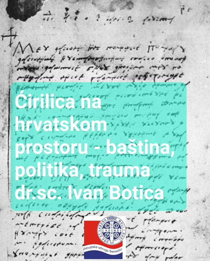 Predavanja dr.sc. Ivana Botice "Ćirilica na hrvatskom prostoru – baština, politika, trauma"