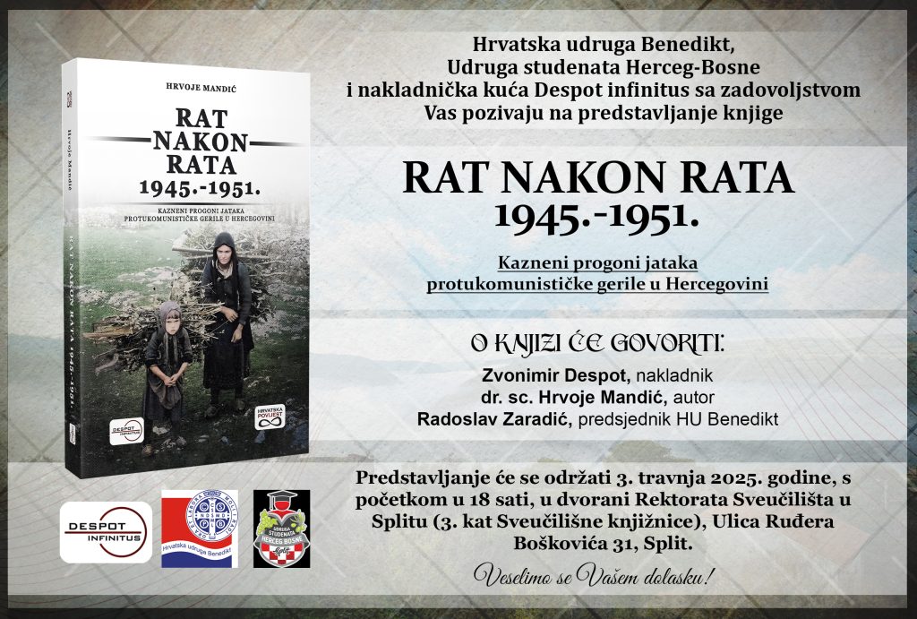 Knjiga „RAT NAKON RATA 1945.-1951. – Kazneni progoni jataka protukomunističke gerile u Hercegovini“ – predstavljanje u Splitu