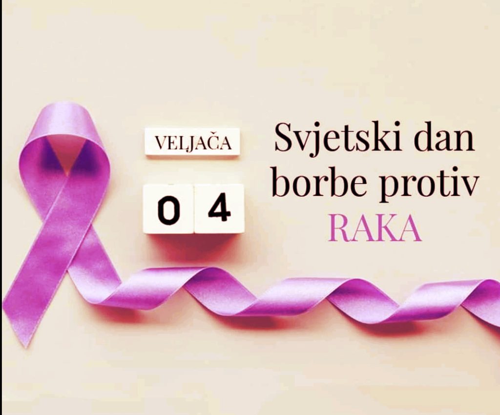 04. veljače - Svjetski dan borbe protiv raka – inicijativa za borbu protiv te globalne epidemije
