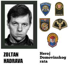 ZOLTAN HADRAVA,  ROĐEN 03. OŽUJKA 1969. – POGINUO 6. PROSINCA 1994. - TUŽNO SJEĆANJE