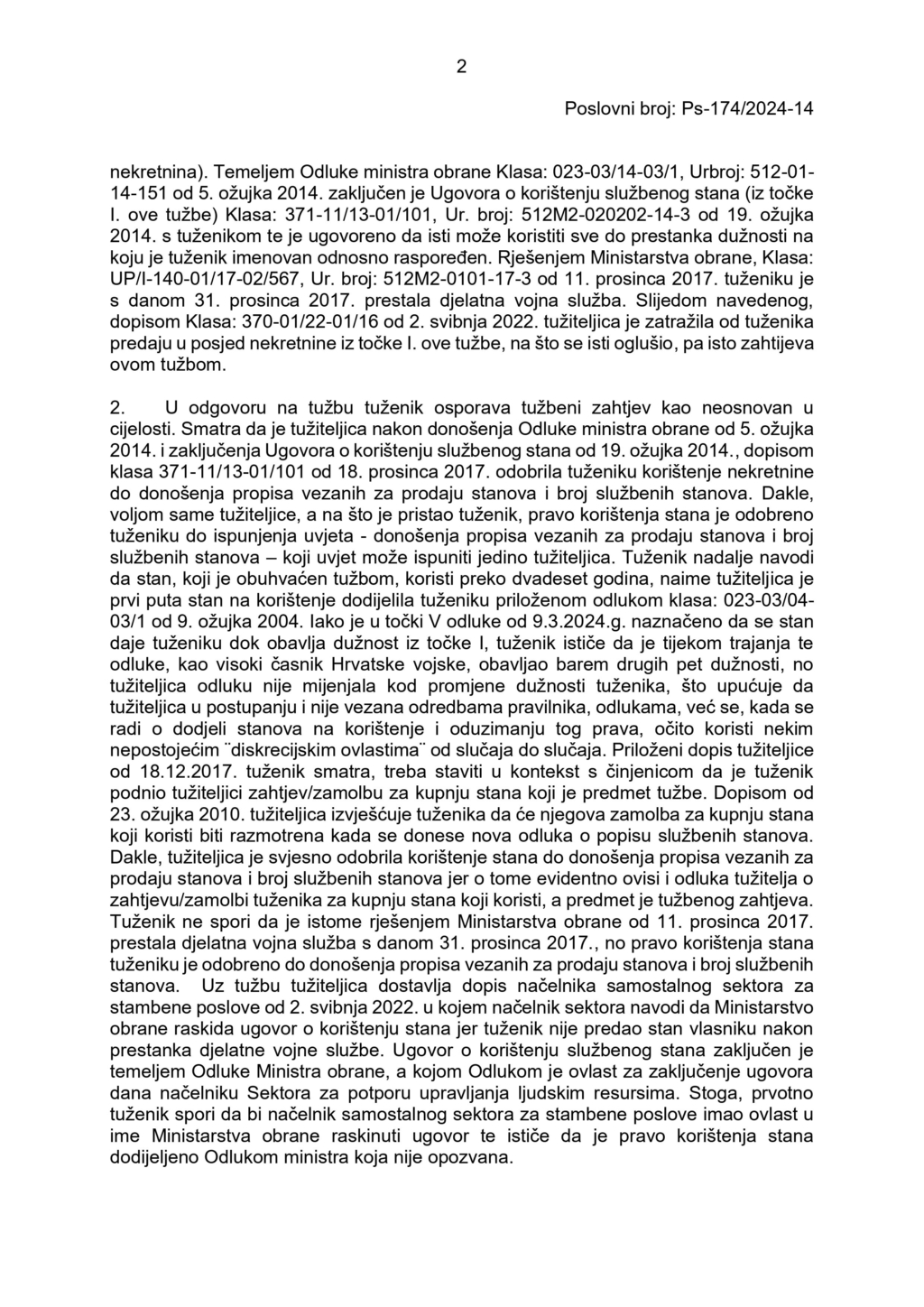 Općinski građanski sud u Zagrebu presudio je da se Marijan mora u roku od 15 dana iseliti iz jednosobnog stana u Zagrebu